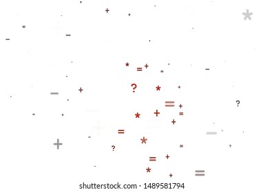 Light Red vector texture with mathematic symbols. Illustration with Numeral symbols on abstract template. Pattern for ad, booklets, leaflets of education.