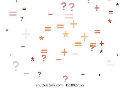 Light Red, Yellow vector pattern with Digit symbols. Colored mathematic signs with gradient on white background. Pattern for posters, banners of math books.