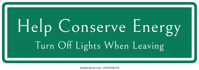 Light switch sign and labels turn off lights, conserve energy