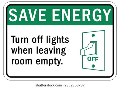 Light switch sign and labels turn off lights, conserve energy