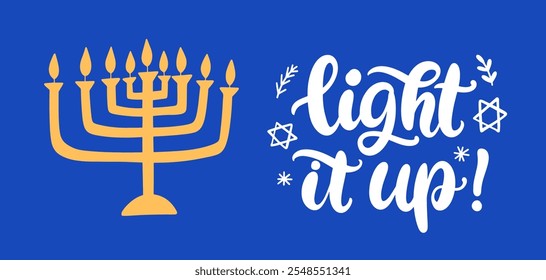 Light It Up. Hanukkah hand lettering modern calligraphy banner, greeting card. Jewish holiday elegant design element. Flyer, poster, invitation design. Vector illustration