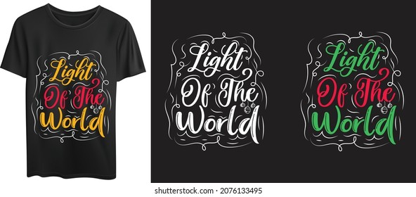 Light Of The World, Christmas typography t-shirt design template. Good for t-shirt, mug, gift, and other printing.