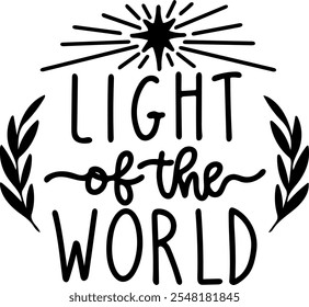 light of the world merry christmas black vector graphic design and cut file