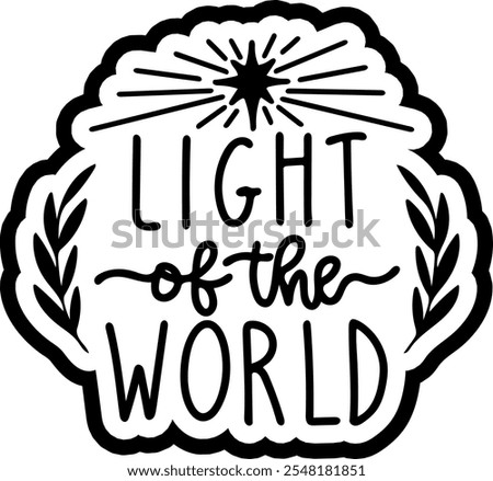 light of the world merry christmas black vector graphic design and cut file