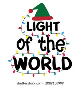 Light Of The World, Merry Christmas Typography Design, Christmas Hat Vector Art, Christmas Lighting 