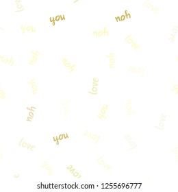 Light Yellow vector seamless cover with quote LOVE YOU. Decorative illustration with words of love in abstract style. Template for business cards, websites.