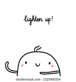 Lighten up hand drawn illustration with cute marshmallow cartoon minimalism