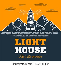 Lighthouse emblem in Vintage Style for Logo or Badge with lighthouse and inspirational typography Life is like an Ocean . Vector illustration.