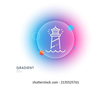 Lighthouse line icon. Gradient blur button with glassmorphism. Searchlight tower sign. Beacon symbol. Transparent glass design. Lighthouse line icon. Vector