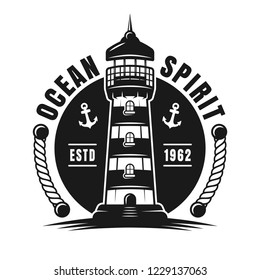 Lighthouse vector emblem, label, badge or logo with text ocean spirit monochrome vintage illustration isolated on white background