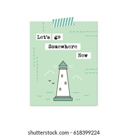 Lighthouse vector inspirational card. Tourism theme. Printable poster, design for travel agency, sea products, tour brochure, excursion banner. Simple elegant modern design.