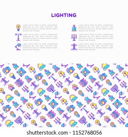 Lighting concept with thin line icons: bulb, LED, CFL, candle, table lamp, sunlight, spotlight, flash, candelabrum, bonfire, menorah, lighthouse. Modern vector illustration, print media template.