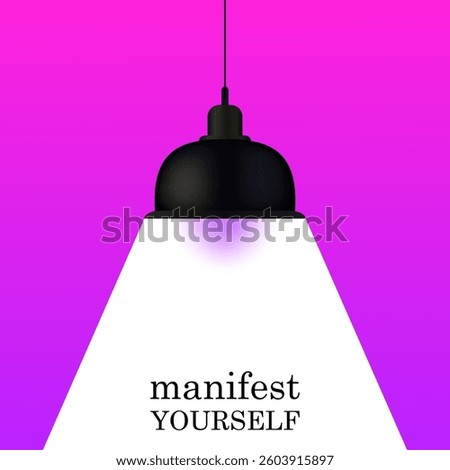 Lighting set icon. Hanging black lamp with bright light on light background and phrase manifest yourself symbolizes spotlight moment, creativity, personal growth.