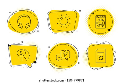 Lightning bolt, Sun energy and Delete file signs. Chat bubbles. Pay, Laundry and Headphones line icons set. Beggar, Washing machine, Music listening device. Messenger. Business set. Vector