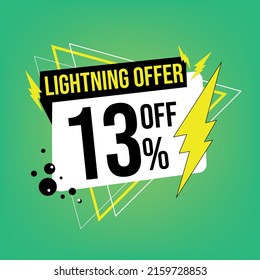 Lightning offer, 13% off, thirteen percent off, promotion for sales, flash offer template