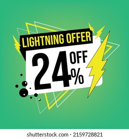 Lightning offer, 24% off, twenty-four percent off, promotion for sales, flash offer template