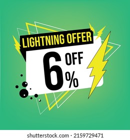 Lightning offer, 6% off, six percent off, promotion for sales, flash offer template