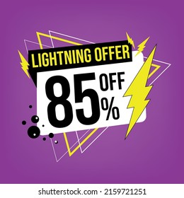 Lightning offer, 85% off, eighty-five percent off, promotion for sales, flash offer template