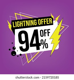 Lightning offer, 94% off, ninety-four percent off, promotion for sales, flash offer template