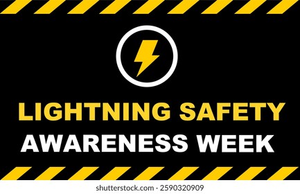 Lightning safety awareness week background template in black colour.Thunder safety campaign for nature disaster vector illustration EPS10