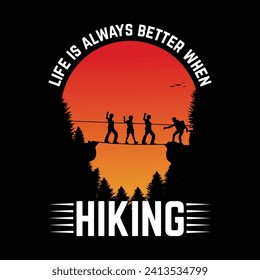 Like is always better when hiking vector quote t shirt design, quote hiking best design.