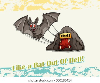 Like a bat out of hell idiom illustration