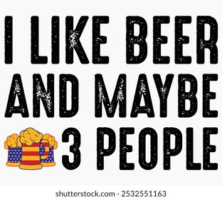 I Like Beer And Maybe 3 People Svg,Beer Shirt,Beer Quotes Svg,Beer Lover Svg,Lucky Beer Svg,Cut File,commercial use,Silhouette,Beer Svg,Retro,Vintage