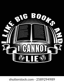 I Like Big Books and I Cannot Lie Shirt - Book Lover T shirt - Book Lover Shirt