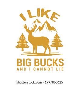 Me gustan los dólares grandes y no puedo mentir en el diseño de camisetas de los amantes de la caza
