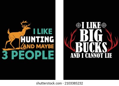 I Like Big Bucks and I Cannot Lie T-shirt design