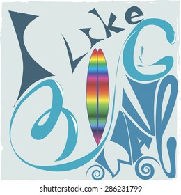 I like BIG WAVE. Surfing vector illustration for t shirt.