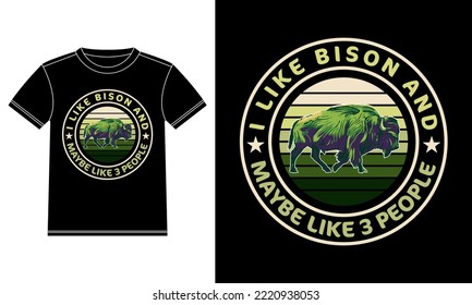 I Like Bison and Maybe 3 People Vintage T-shirt Design