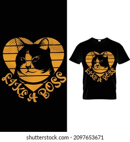 Like A Boss - Cat T-shirt.Vector illustration.T-shirt graphics Can be used for print, children wear, Baby shower celebration and poster.Cat label.Cat logo.