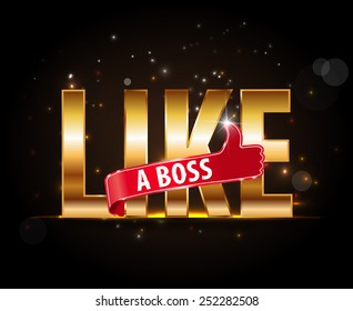 like a boss, golden font type with thumbs up sign - vector eps 10