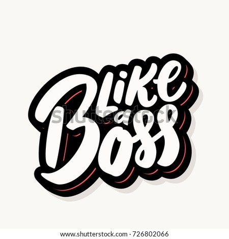Like a boss. Lettering.