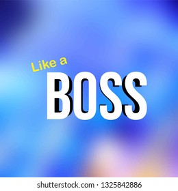 like a boss. Life quote with modern background vector illustration
