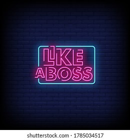 Like a Boss Neon Signs Style Text Vector
