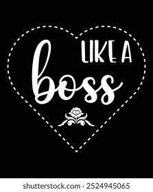 Like a boss printable, editable cut file.