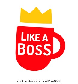 Like a boss. Vector icon, sticker, badge, mark illustration on white background.