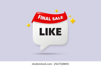 Like chat speech bubble. Final sale flag ribbon. Like tag. Social media message. Favorite or Awesome notification. 3d sparkle stars speech bubble. Vector