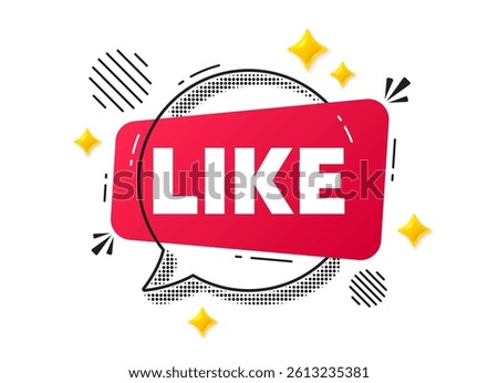 Like chat speech bubble. Social media concept. Like tag. Social media message. Favorite or Awesome notification. Red chat message. Offer speech bubble. Glare 3d stars. Vector