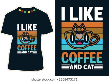 I Like Coffee And Cat, Coffee Cat T-shirt Design