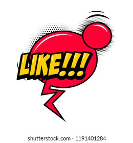 Like!!! Comic style phrase with speech bubble. Vector illustration