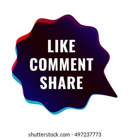 Like comment share. Badge, speech bubble, sticker, icon, vector design illustration on white background. Can be used for business, advertising in social media.