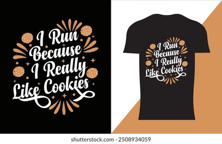 I like cookies T-shirt Design