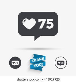 Like counter icon. Notification speech bubble symbol. Flat icons. Buttons with icons. Thank you ribbon. Vector