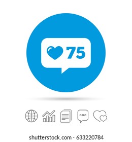 Like counter icon. Notification speech bubble symbol. Copy files, chat speech bubble and chart web icons. Vector