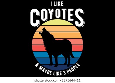 I Like Coyotes and Maybe Like 3 People