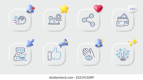 Like, Cyber attack and Money line icons. Buttons with 3d bell, chat speech, cursor. Pack of Speedometer, Video conference, Share icon. Fireworks stars, Meditation eye pictogram. Vector