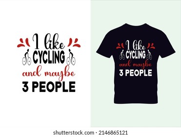 Ich mag Radfahren und vielleicht 3 Leute T-Shirt. Grafikdesign. Typografisches Design. inspirierende Zitate. Schönheitsmode. Moderne Mode.